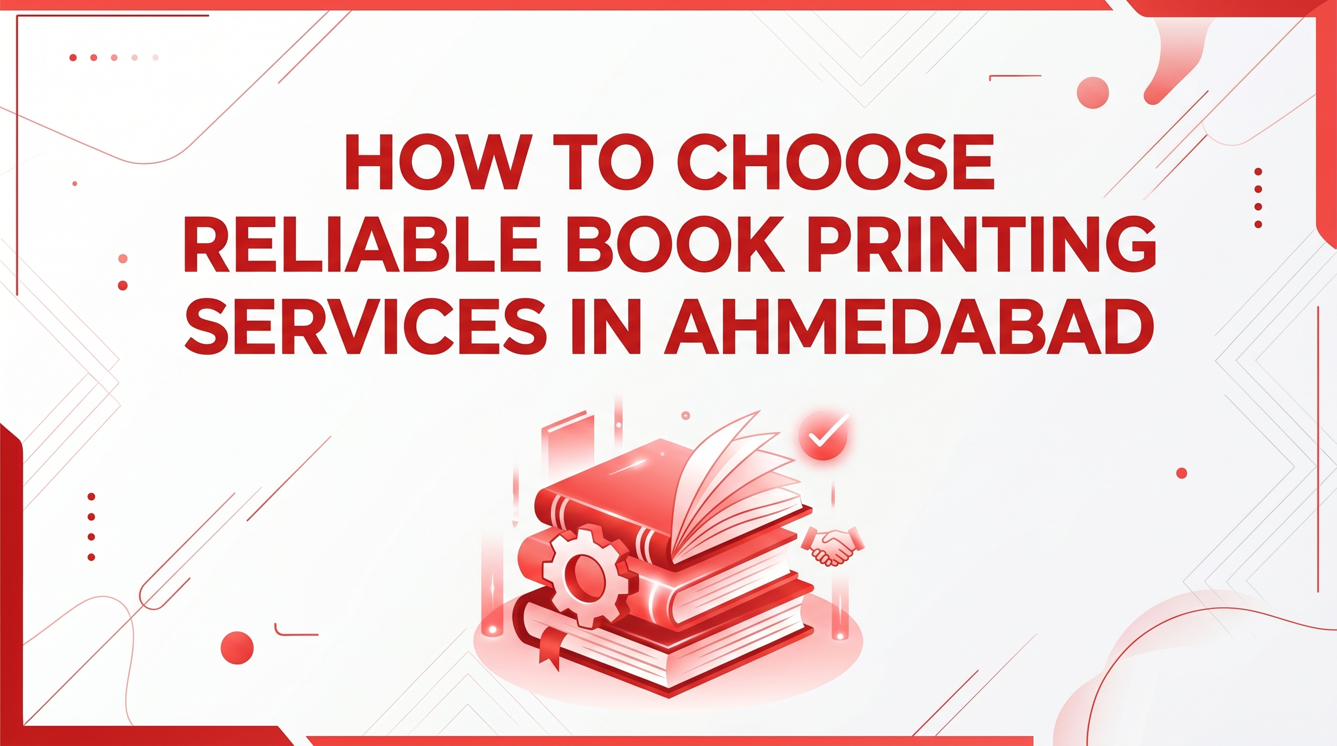 How to Choose Reliable Book Printing Services in Ahmedabad